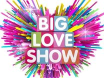 Big Love Show/Биг Лав Шоу 